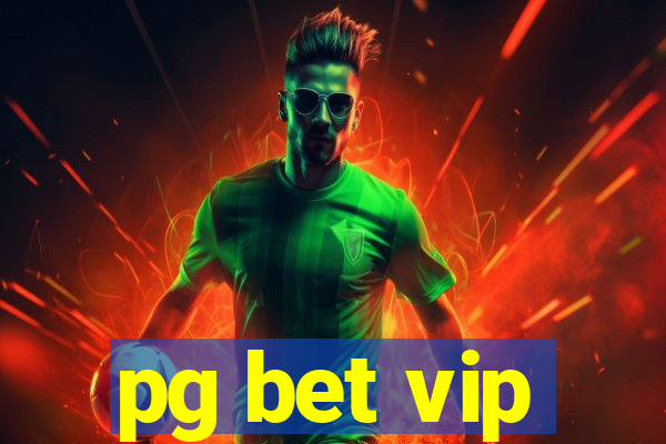 pg bet vip